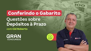 Conferindo o Gabarito  Questões sobre Depósitos à Prazo [upl. by Edwina985]