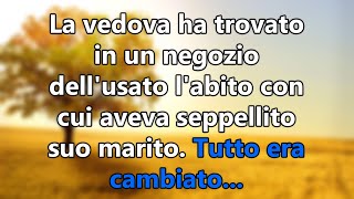 La vedova ha trovato in un negozio dellusato labito con cui aveva seppellito suo marito Tutto [upl. by Sayette]