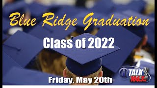 Blue Ridge High School 2022 Graduation Ceremony [upl. by Kelvin10]