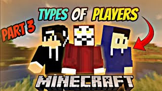 Types of players in minecraft  Part 3 [upl. by Nameloc]