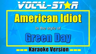 Green Day  American Idiot  Vocal Star Karaoke Version Lyrics 4K [upl. by Ahsieym]