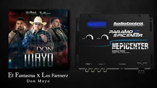 El Fantasma Ft Los Farmerz Don Mayo Epicenter Bass [upl. by Aidiruy]