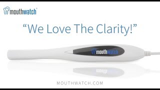 quotWe Love the Clarityquot  A MouthWatch Intraoral Camera Review [upl. by Fitzsimmons921]