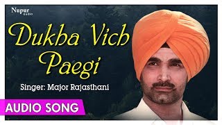 Dukha Vich Paegi  Major Rajasthani  HIt punjabi sad Song  Priya Audio [upl. by Norat]