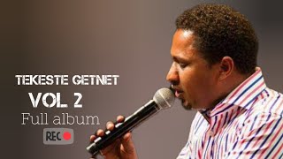 Tekeste Getnet Vol 2 full album [upl. by Dorelia]