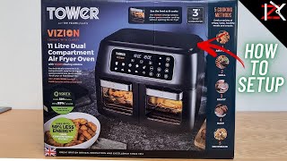 How To Setup The 11L TOWER Dual Compartment Air Fryer  360° Airflow  FAST Cooking  Easy Clean [upl. by Kimbra]