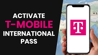 How To PROPERLY Activate TMobile International Pass 2024 [upl. by Scutt]