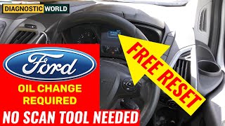 Ford Transit OIL CHANGE REQUIRED Reset For FREE  NO SCAN TOOL REQUIRED [upl. by Ailhad]