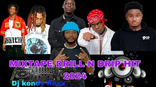 MIXTAPE DRILL DRIP HIT 2024🔥🌏 BY DJ KENDY FLEXX WATSON GBOURIK THE LATALAYKING STREET [upl. by Enerahs]