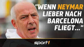 Kein Verständnis quotWenn Neymar lieber nach Barcelona fliegtquot  SPORT1 [upl. by Nevs57]