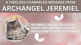 🐈‍⬛🌞💛 ARCHANGEL JEREMIEL  A timeless message featuring the symbolism of the CAT [upl. by Lashonda27]