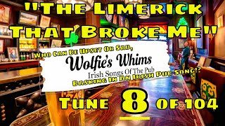 Songs  Irish Music  The Limerick That Broke Me 8 of 104 [upl. by Solana]