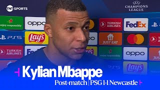 quotWE HAD SO MANY CHANCES TO WINquot 😭  Kylian Mbappé  PSG 11 Newcastle  Champions League [upl. by Tuorah]