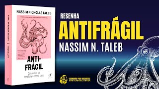 ANTIFRÁGIL  Nassim Nicholas TALEB  Resumo do Livro [upl. by Bonilla]