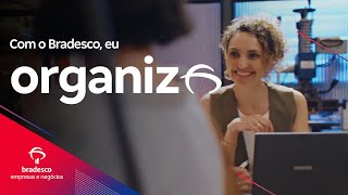 Com o Bradesco eu organizo a minha empresa [upl. by Ahtiek]