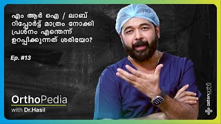 How conclusive are imaginglab reports without physical checks  OrthoPedia with Dr Hasil  Ep13 [upl. by Nahgaem]