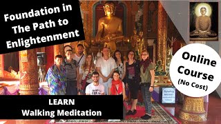 Foundation in The Path to Enlightenment LEARN Walking Meditation [upl. by Yeltnerb]