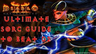 Diablo 2 Resurrected Beginner Sorceress Guide To Beating Normal Act 1 To Hell Act 5 [upl. by Niwled556]