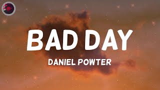 Daniel Powter  Bad Day Lyrics [upl. by Funch]