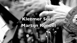 Klezmer Suite  Martijn Rondel [upl. by Viola]