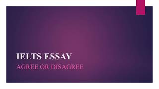 IELTS Essay Task 2 IELTS Writing Task 2 Sample Answer Agree or Disagree Agree or Disagree Essay [upl. by Argent28]