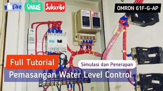 Full Tutorial Pemasangan Water Level Control OMRON 61F Simulasi dan Penerapan [upl. by Norreht]