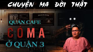 TẬP 1189 Chuyện Ma Có Thật  QUÁN CAFE CÓ MA Ở QUẬN 3 [upl. by Stich]