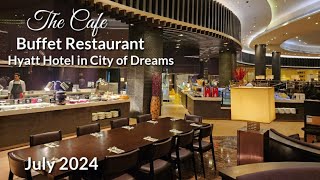 Hyatt Hotel City Of Dreams quotThe Cafe Buffet Restaurantquot  July 2024 [upl. by Drawd]