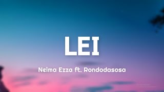 Neima Ezza  LEI TestoLyrics ft Rondodasosa [upl. by Allissa785]