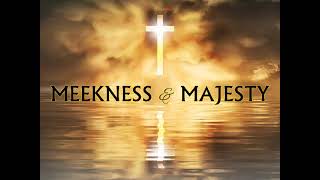 Meekness and Majesty  worship song [upl. by Osborn]