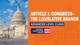 Article I Congress  The Legislative Branch Advanced Level [upl. by Shaver]