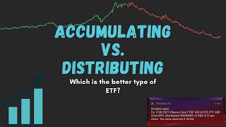 Accumulating vs Distributing ETFs [upl. by Nolyaw858]