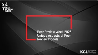 Peer Review Week 2023 Unique Aspects of Peer Review Models [upl. by Erdried488]