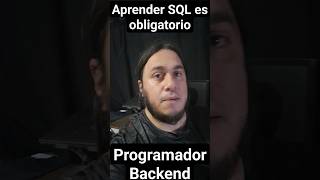 Aprender SQL como Programador Backend es Obligarorio shorts SQL dev [upl. by Onailime]