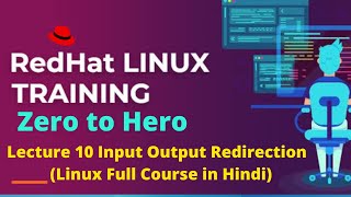 Lecture  10 Input Output Redirection  Linux Fundamentals and Administration  Full Course in Hindi [upl. by Atte]