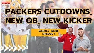 Green Bay Packers New QB New Kicker and New Season  Weekly Wilde Ep 1 [upl. by Sherl126]