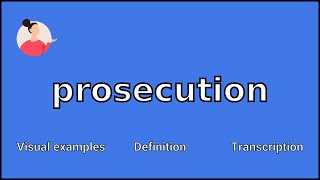 PROSECUTION  Meaning and Pronunciation [upl. by Anigger]