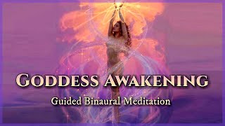 Awaken Your DIVINE FEMININE ENERGY Guided Binaural Meditation to Activate Your Inner GODDESS [upl. by Ayikan925]