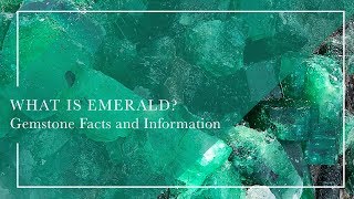 What Is Emerald  Gemstone Facts and Information [upl. by Elesig]