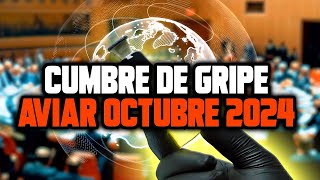 ⚠️Anuncian Cumbre Mundial De GRIPE AVIAR Agenda y Detalles [upl. by Furtek]