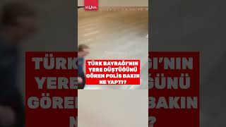 Türk bayrağının düştüğünü gören polisin hareketi takdir topladı shorts türkbayrağı polis [upl. by Nomahs]