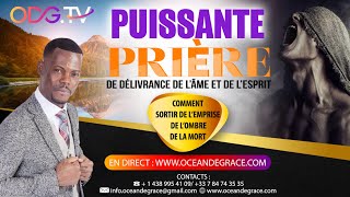 PRIÈRE DE DÉLIVRANCE EN DIRECT PAR ODGTv  EULOGE EKISSI [upl. by Creight890]