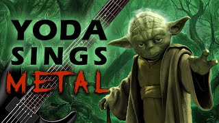 Yoda Sings Metal  For My Ally Is the Force Star Wars [upl. by Ten818]