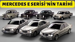 Gelmiş Geçmiş En Çok Satan Mercedes Serisi Olan E SERİSİnin 100 Yıllık Tarihi [upl. by Ecinhoj]