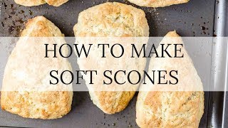 How to Make Soft Scones [upl. by Schwitzer]