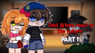 Past Aftons react to the future  FNAF  Part 1 lazy lol [upl. by Llehcsreh]