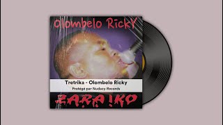 Tretrika  Olombelo Ricky ✅ [upl. by Reisfield317]