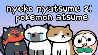 Nyeko Nyatsume 2  Pokémon Atsume Neko Atsume Parody [upl. by Ecinaj]