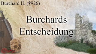 Burchards Entscheidung  Herzog Burchard II von Schwaben gest 926 [upl. by Andrews]