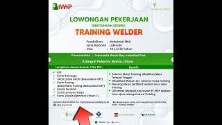 Lowongan kerja Fresh Graduate Non Pengalaman Training Welder PT IWIP lowongankerja loker [upl. by Earas]